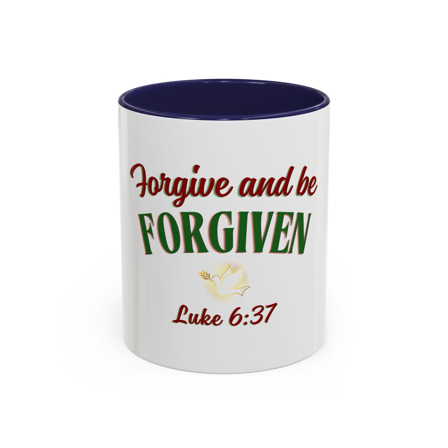 Forgive and Be Forgiven - Christian Mug