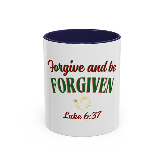 Forgive and Be Forgiven - Christian Mug