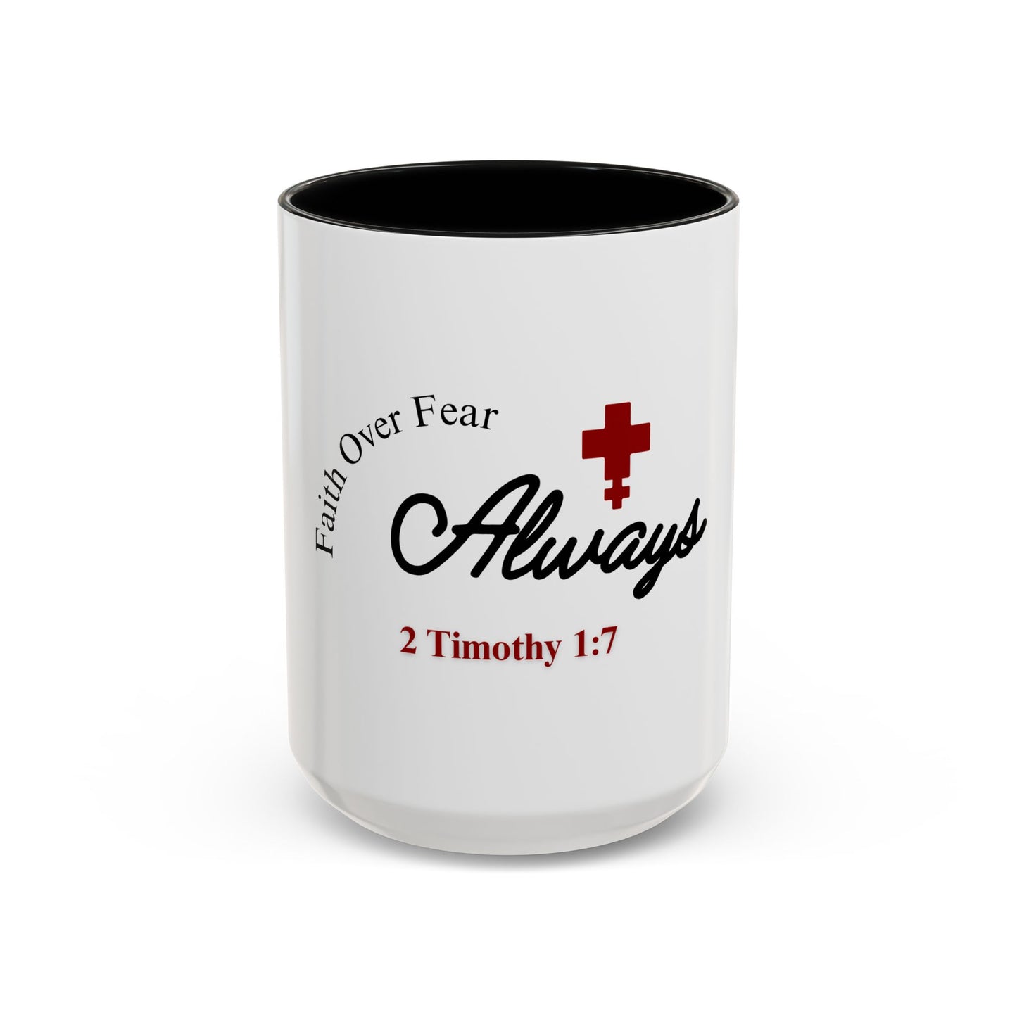 Faith Over Fear Always - Christian Mug