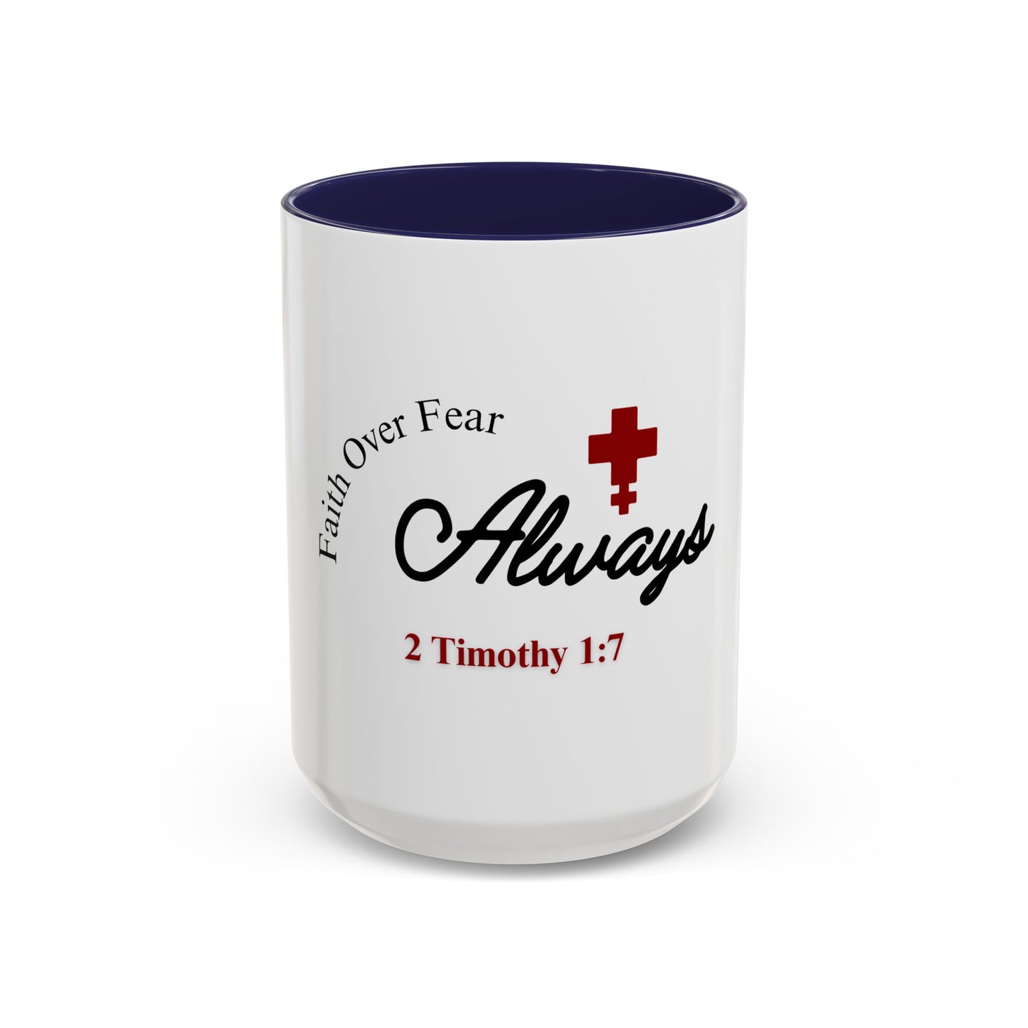 Faith Over Fear Always - Christian Mug