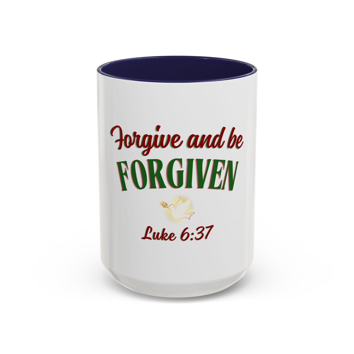 Forgive and Be Forgiven - Christian Mug